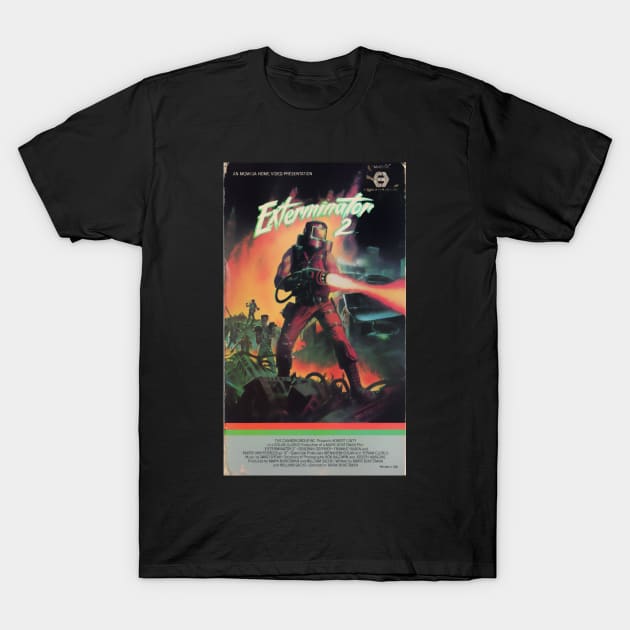 Exterminator 2 VHS art v4 T-Shirt by Psychosis Media